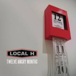 Local H : Twelve Angry Months